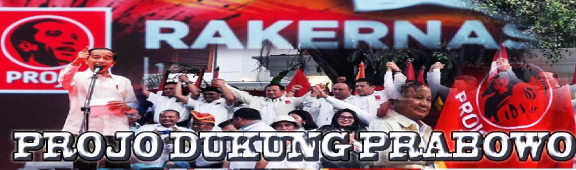 Projo Dukung Prabowo , Ada Apa Dengan Jokowi ?